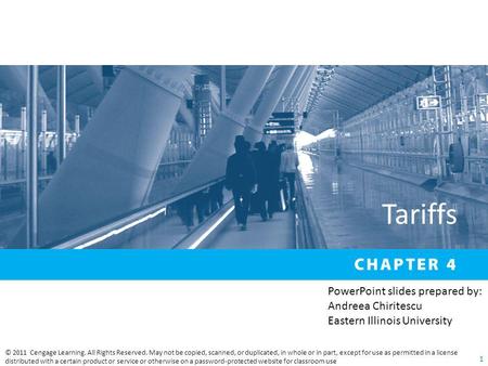 Tariffs PowerPoint slides prepared by: Andreea Chiritescu