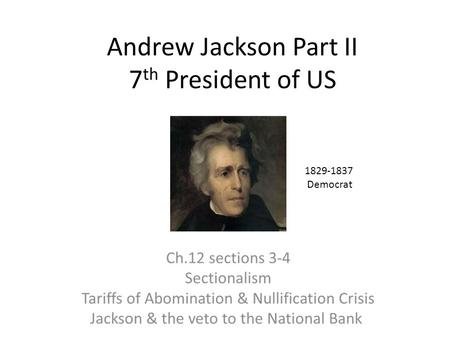 Andrew Jackson Part II 7th President of US