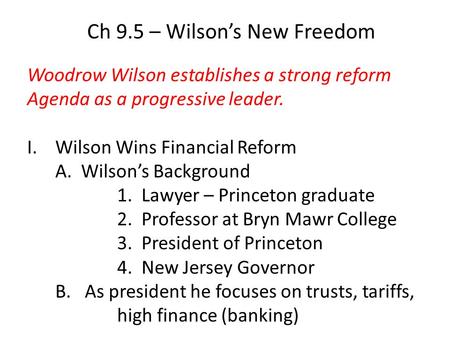 Ch 9.5 – Wilson’s New Freedom