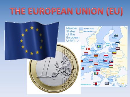 THE EUROPEAN UNION (EU)