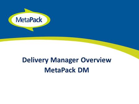 Delivery Manager Overview