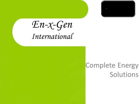 En-x-Gen International Complete Energy Solutions.