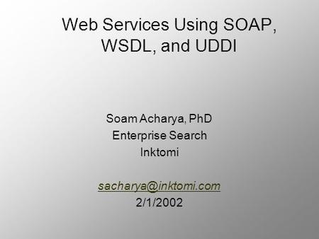 Web Services Using SOAP, WSDL, and UDDI