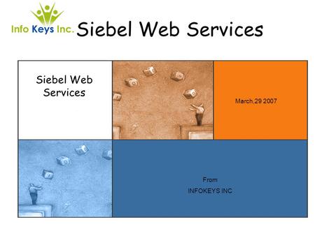 Siebel Web Services Siebel Web Services March, From