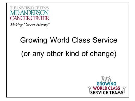 Growing World Class Service (or any other kind of change)