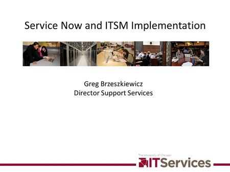 Service Now and ITSM Implementation