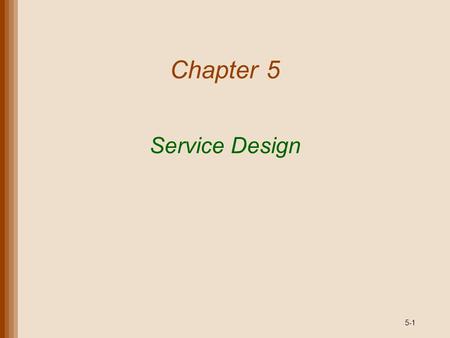 Chapter 5 Service Design.