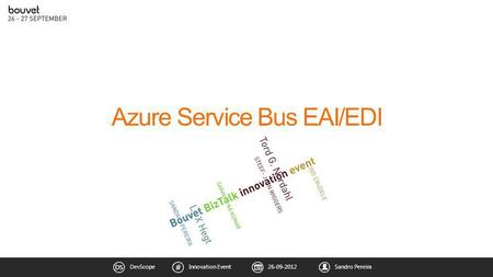 26-09-2012DevScopeInnovation EventSandro Pereira Azure Service Bus EAI/EDI.