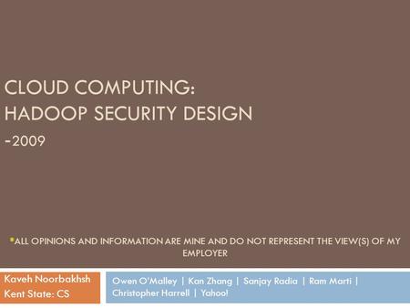 Cloud Computing: hadoop Security Design -2009