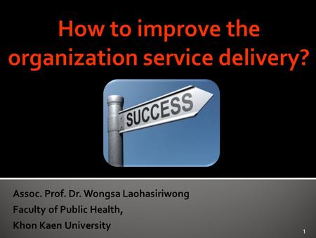 How to improve the organization service delivery?