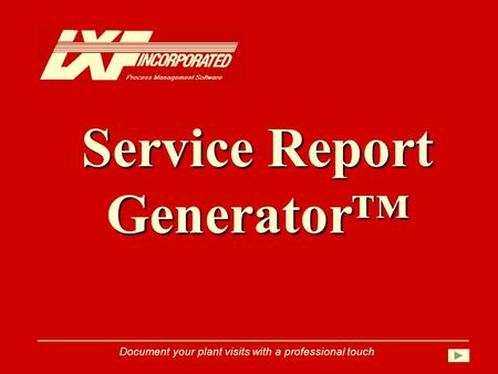 Service Report Generator Document your plant visits with a professional touch.