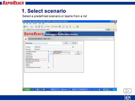 1. Select scenario Select a predefined scenario or teams from a list.