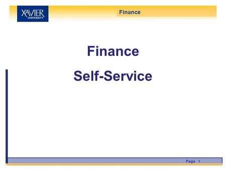Finance Self-Service Page 1 Finance. Introduction…………………………………………………................……3 Requesting access, opening Finance Self Service, Menu Options,