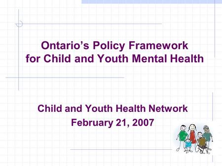 Ontario’s Policy Framework for Child and Youth Mental Health