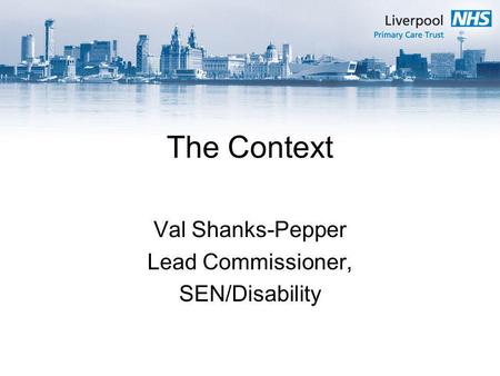Val Shanks-Pepper Lead Commissioner, SEN/Disability