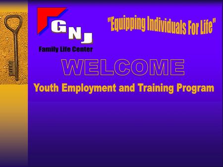 Our Mission GNJ Provides programs and services that assist individuals with obtaining their career and/or personal goals as well as enhance, build and.