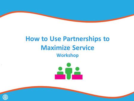 How to Use Partnerships to Maximize Service Workshop.