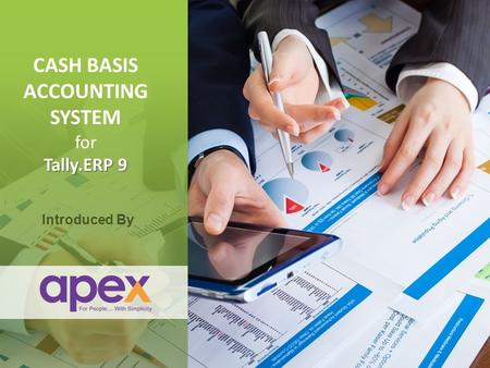 + CASH BASIS ACCOUNTING SYSTEM for Tally.ERP 9 Introduced By +