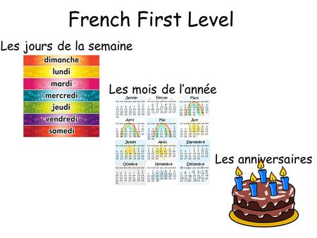French First Level Les jours de la semaine Les mois de l’année