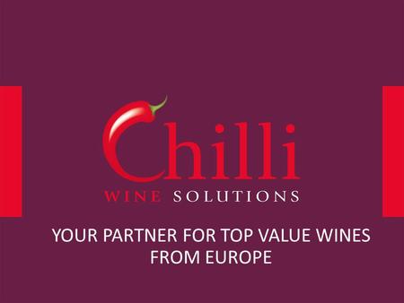 YOUR PARTNER FOR TOP VALUE WINES FROM EUROPE. Price Guidelines French Portfolio * Price per bottle 0,75 l, ex cellar France, standard packaging Minimum.