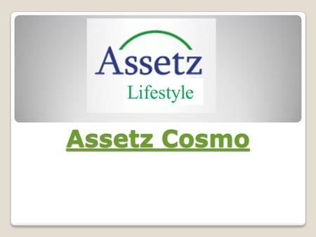 Assetz Cosmo