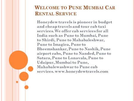Pune Shirdi Taxi Packages and Pune To Mumbai Cab Services