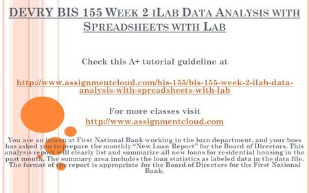 DEVRY BIS 155 W EEK 2 I L AB D ATA A NALYSIS WITH S PREADSHEETS WITH L AB Check this A+ tutorial guideline at