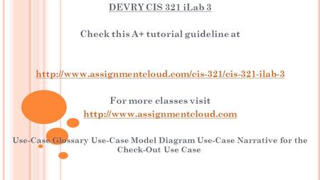DEVRY CIS 321 iLab 3 Check this A+ tutorial guideline at  For more classes visit