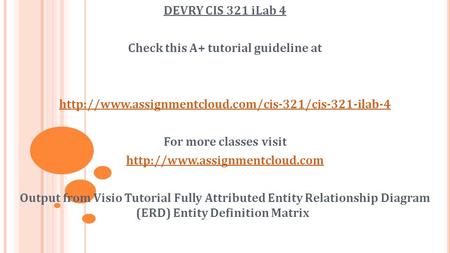 DEVRY CIS 321 iLab 4 Check this A+ tutorial guideline at  For more classes visit