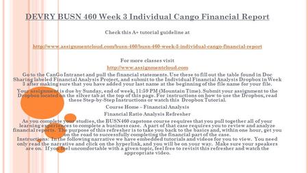 DEVRY BUSN 460 Week 3 Individual Cango Financial Report Check this A+ tutorial guideline at