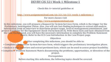 DEVRY CIS 321 Week 1 Milestone 1 Check this A+ tutorial guideline at  For more classes.