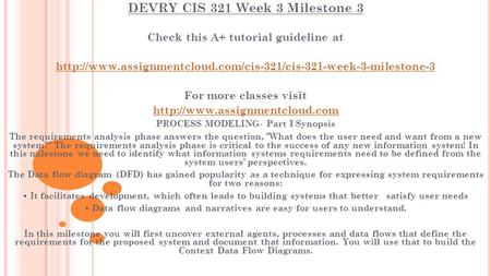 DEVRY CIS 321 Week 3 Milestone 3 Check this A+ tutorial guideline at  For more classes.