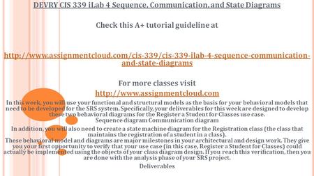DEVRY CIS 339 iLab 4 Sequence, Communication, and State Diagrams Check this A+ tutorial guideline at