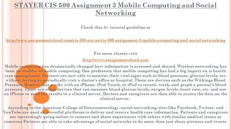 STAYER CIS 500 Assignment 3 Mobile Computing and Social Networking Check this A+ tutorial guideline at