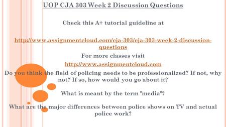 UOP CJA 303 Week 2 Discussion Questions Check this A+ tutorial guideline at  questions.