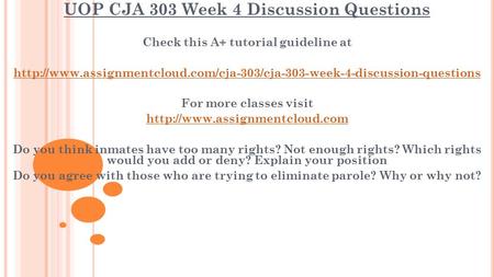 UOP CJA 303 Week 4 Discussion Questions Check this A+ tutorial guideline at