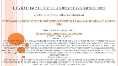 DEVRYCOMP 122 L AB 5 L AB R EPORT AND S OURCE C ODE C HECK THIS A+ TUTORIAL GUIDELINE AT HTTP :// WWW. ASSIGNMENTCLOUD. COM / COMP -122/ COMP LAB.