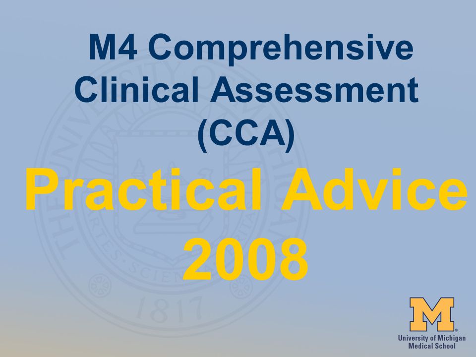 M4 Comprehensive Clinical Assessment (CCA) Practical Advice ppt download