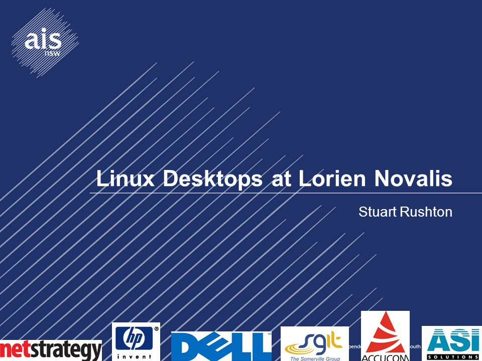 Linux Desktops at Lorien Novalis Stuart Rushton. Linux on Desktops at  Lorien Novalis School Stuart Rushton. - ppt download