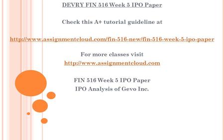 DEVRY FIN 516 Week 5 IPO Paper Check this A+ tutorial guideline at  For more classes.