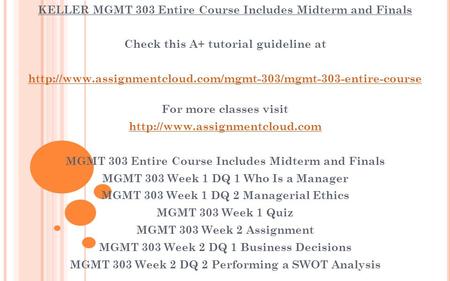 KELLER MGMT 303 Entire Course Includes Midterm and Finals Check this A+ tutorial guideline at