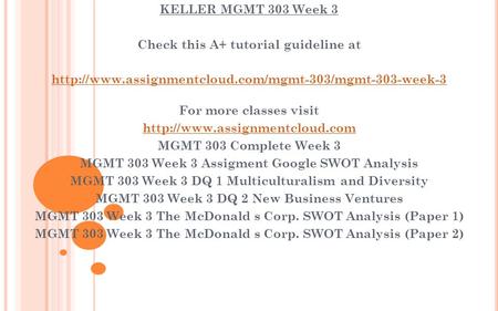 KELLER MGMT 303 Week 3 Check this A+ tutorial guideline at  For more classes visit