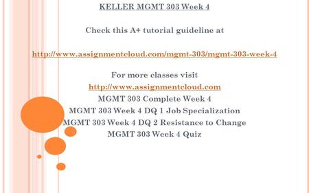 KELLER MGMT 303 Week 4 Check this A+ tutorial guideline at  For more classes visit
