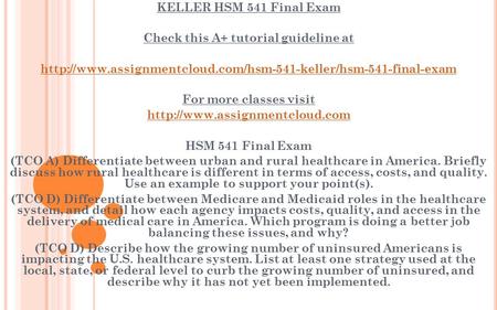 KELLER HSM 541 Final Exam Check this A+ tutorial guideline at  For more classes visit
