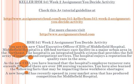 KELLER HSM 541 Week 2 Assignment You Decide Activity Check this A+ tutorial guideline at