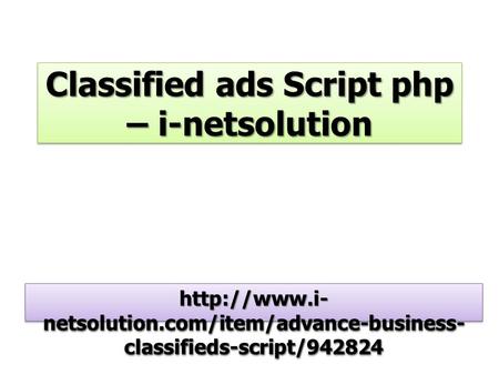 Classified ads Script php – i-netsolution  netsolution.com/item/advance-business- classifieds-script/