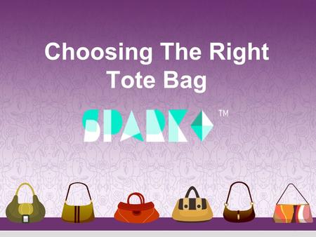 Choosing The Right Tote Bag