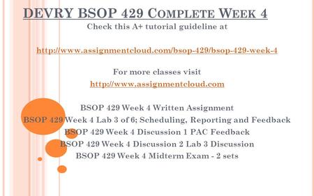 DEVRY BSOP 429 C OMPLETE W EEK 4 Check this A+ tutorial guideline at  For more classes visit