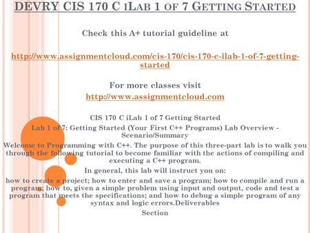 DEVRY CIS 170 C I L AB 1 OF 7 G ETTING S TARTED Check this A+ tutorial guideline at