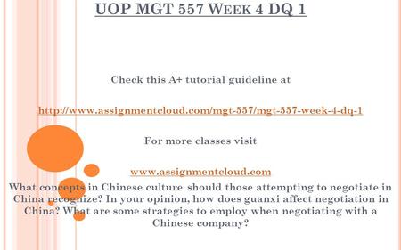UOP MGT 557 W EEK 4 DQ 1 Check this A+ tutorial guideline at  For more classes visit